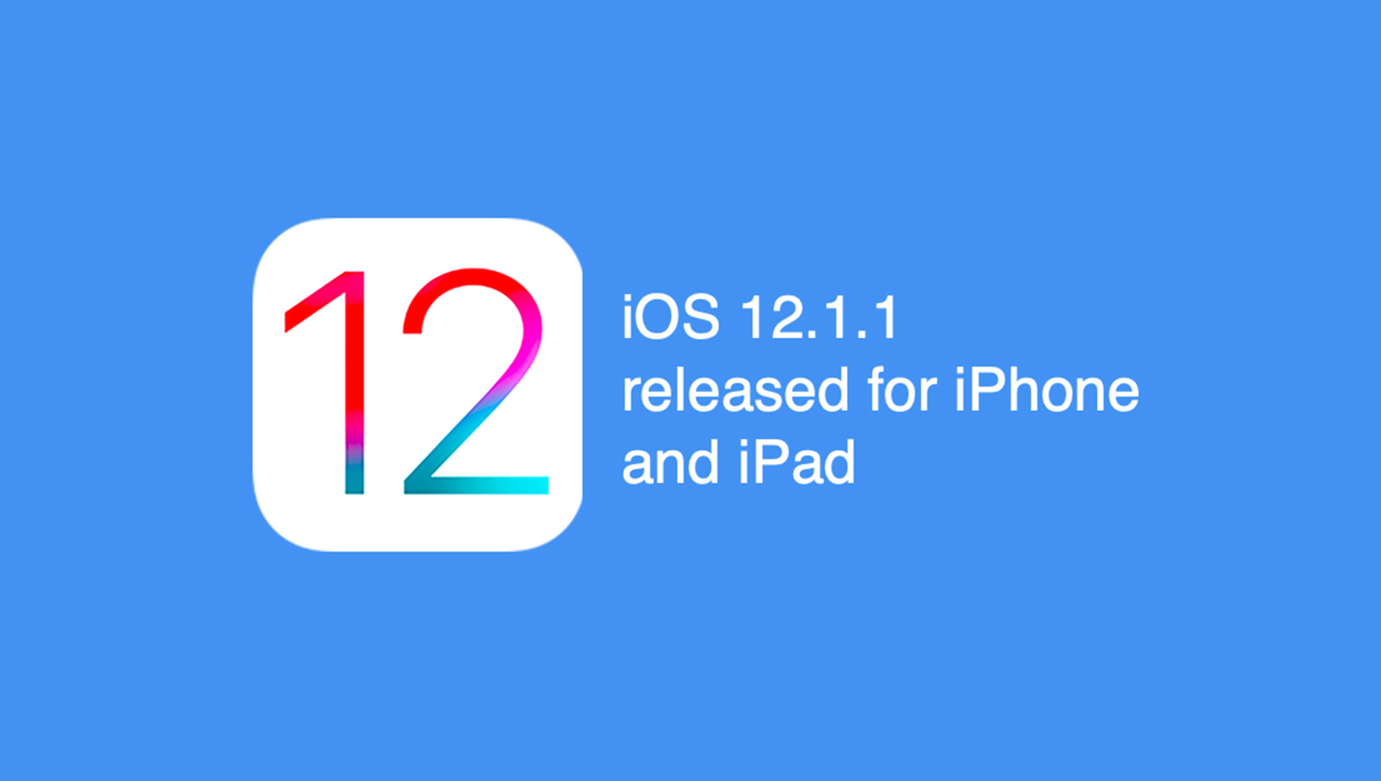  iOS 12.1.1 系统更新发布！小幅功能优化改进