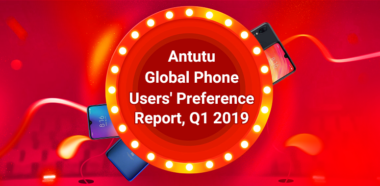 Aututu Global Phone Users’ Preference Report for Q1 2019