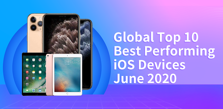 Global Top 10 Best Performing iOS Devices, June 2020