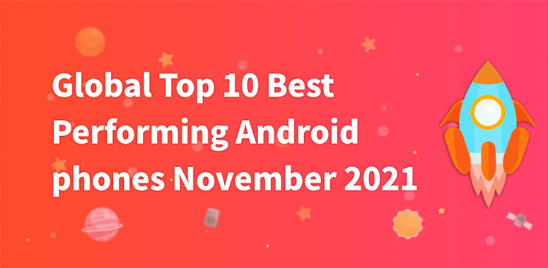 Global Top 10 Best Performing Android Phones, November 2021