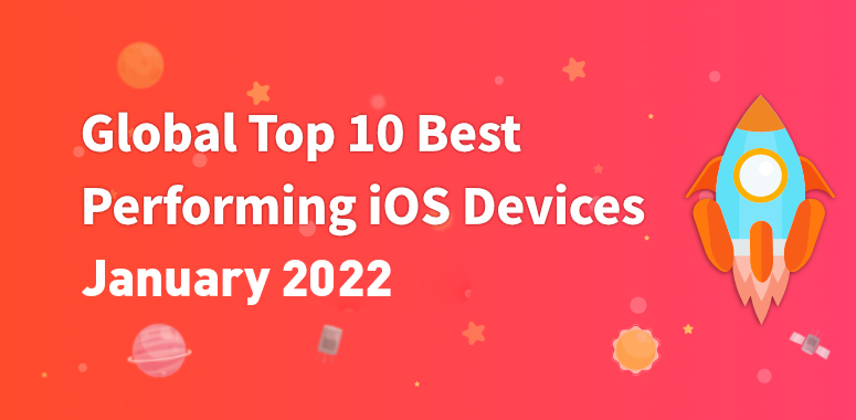 Global Top 10 Best Performing iOS Devices in January 2022