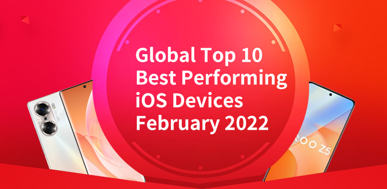 Global Top 10 Best Performing Android Phones, February 2022