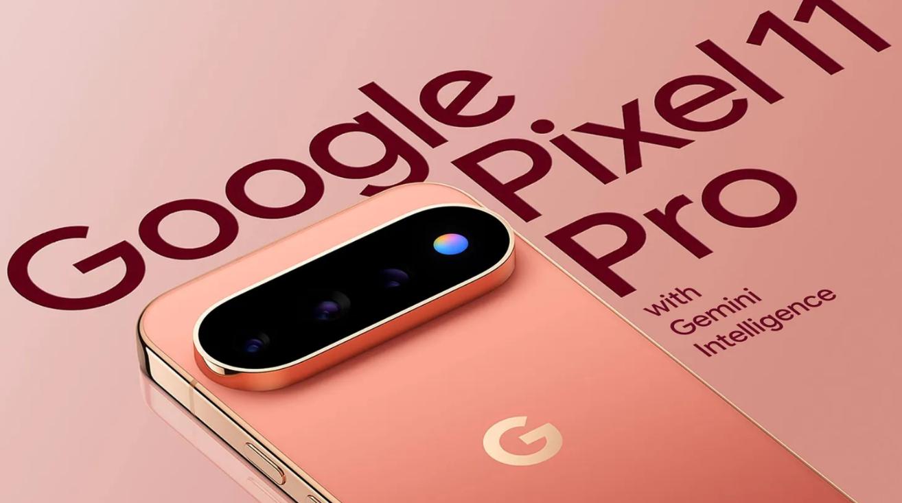 Pixel 11 Pro营销物料泄露 确认Tensor G6及120倍变焦 8月12日发布